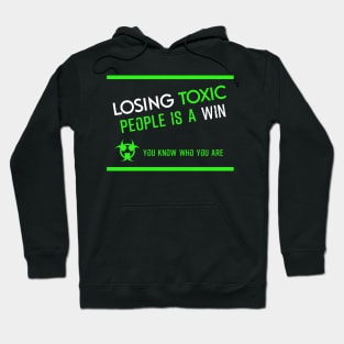 Losing toxic people is a win HCreative ver 5 Hoodie